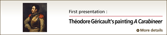 First presentation : Théodore Géricault's painting A Carabineer